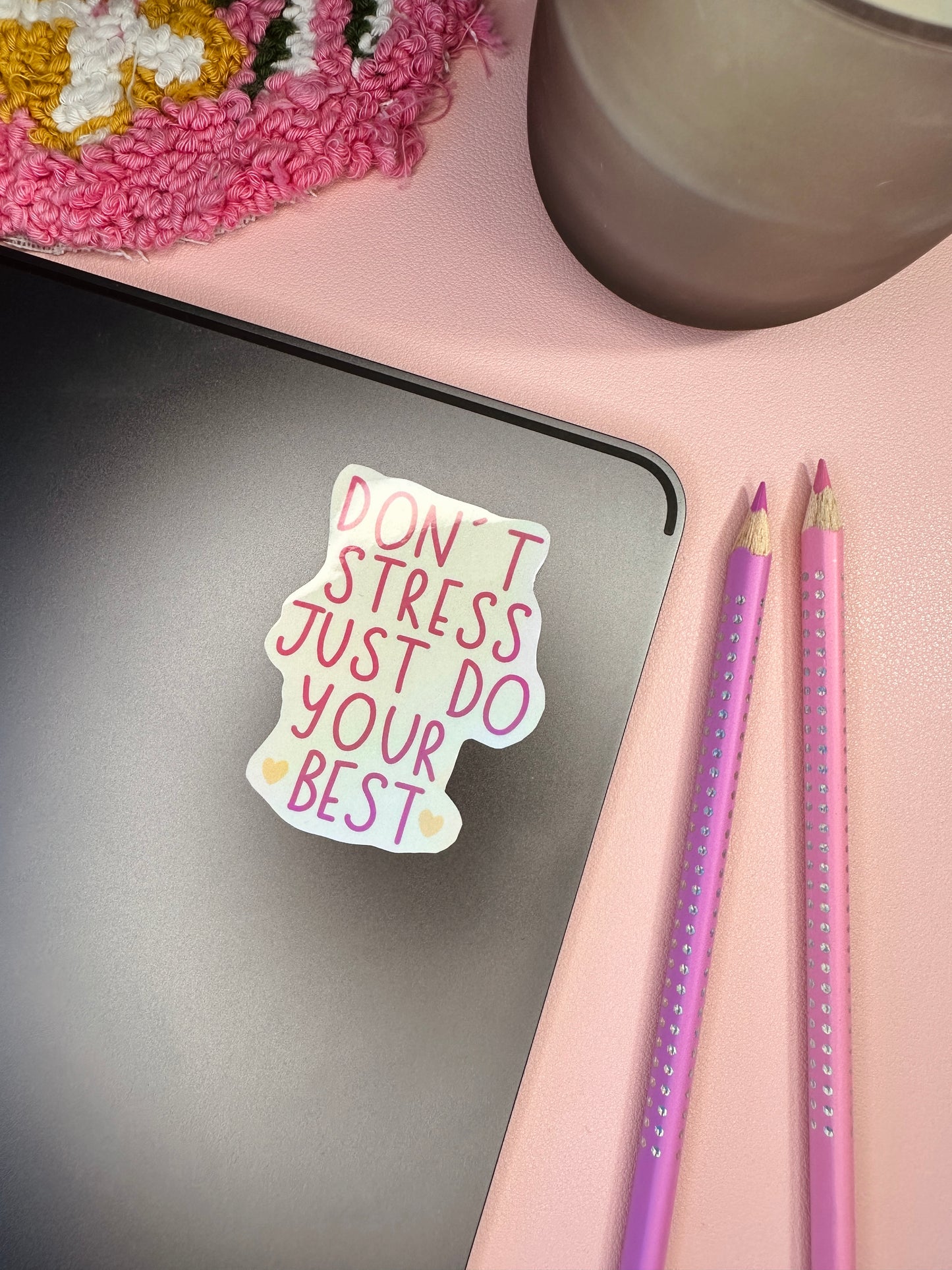 Don't stress, just do your best sticker