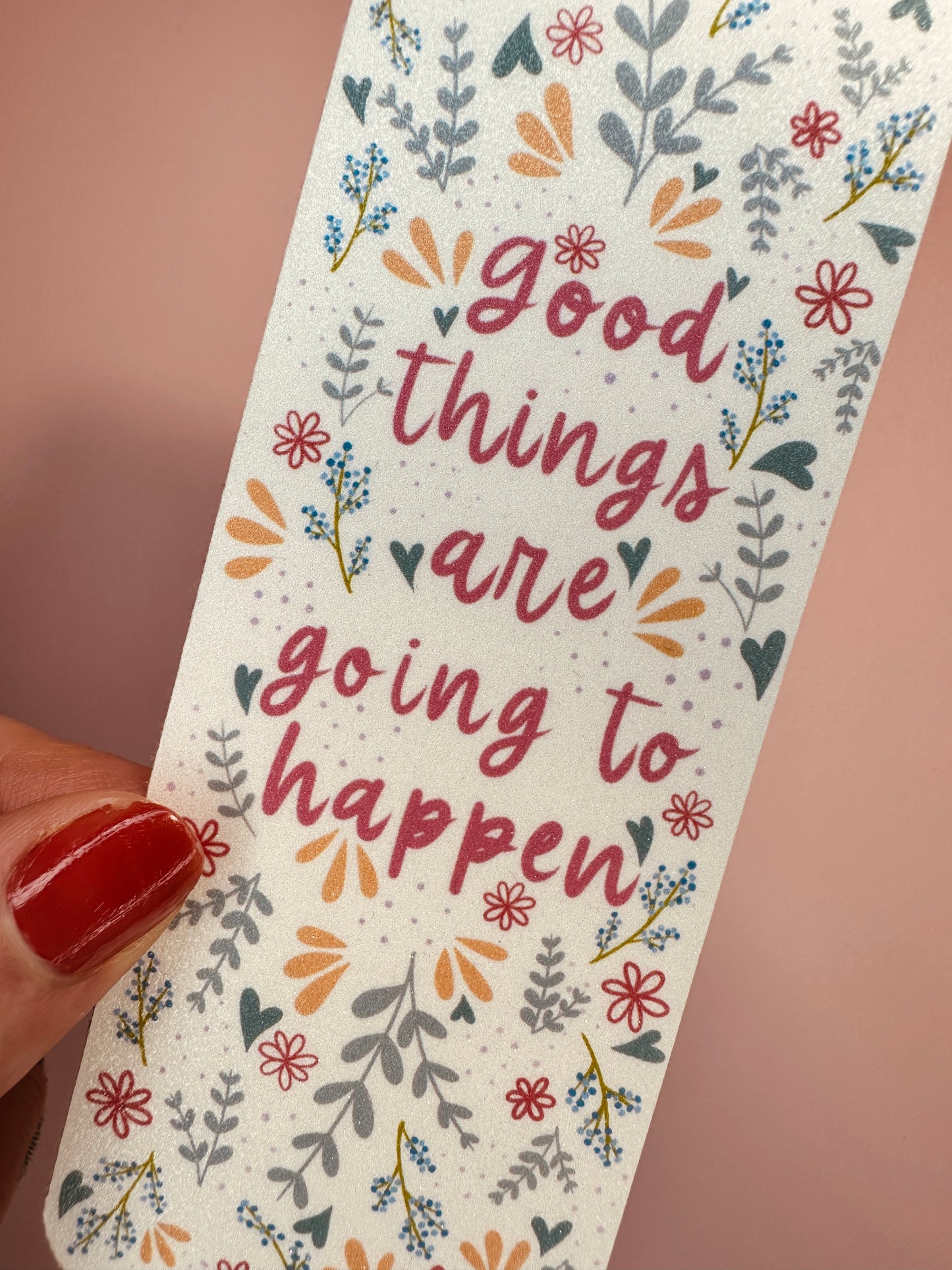 'Good things are going to happen' bookmark