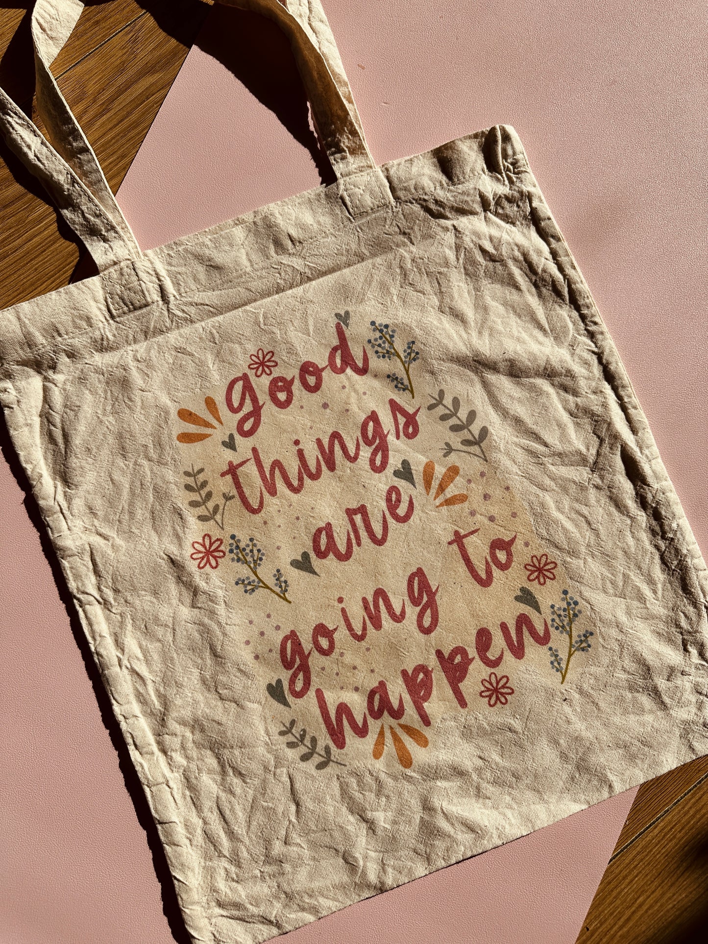 'Good things are going to happen' tote bag