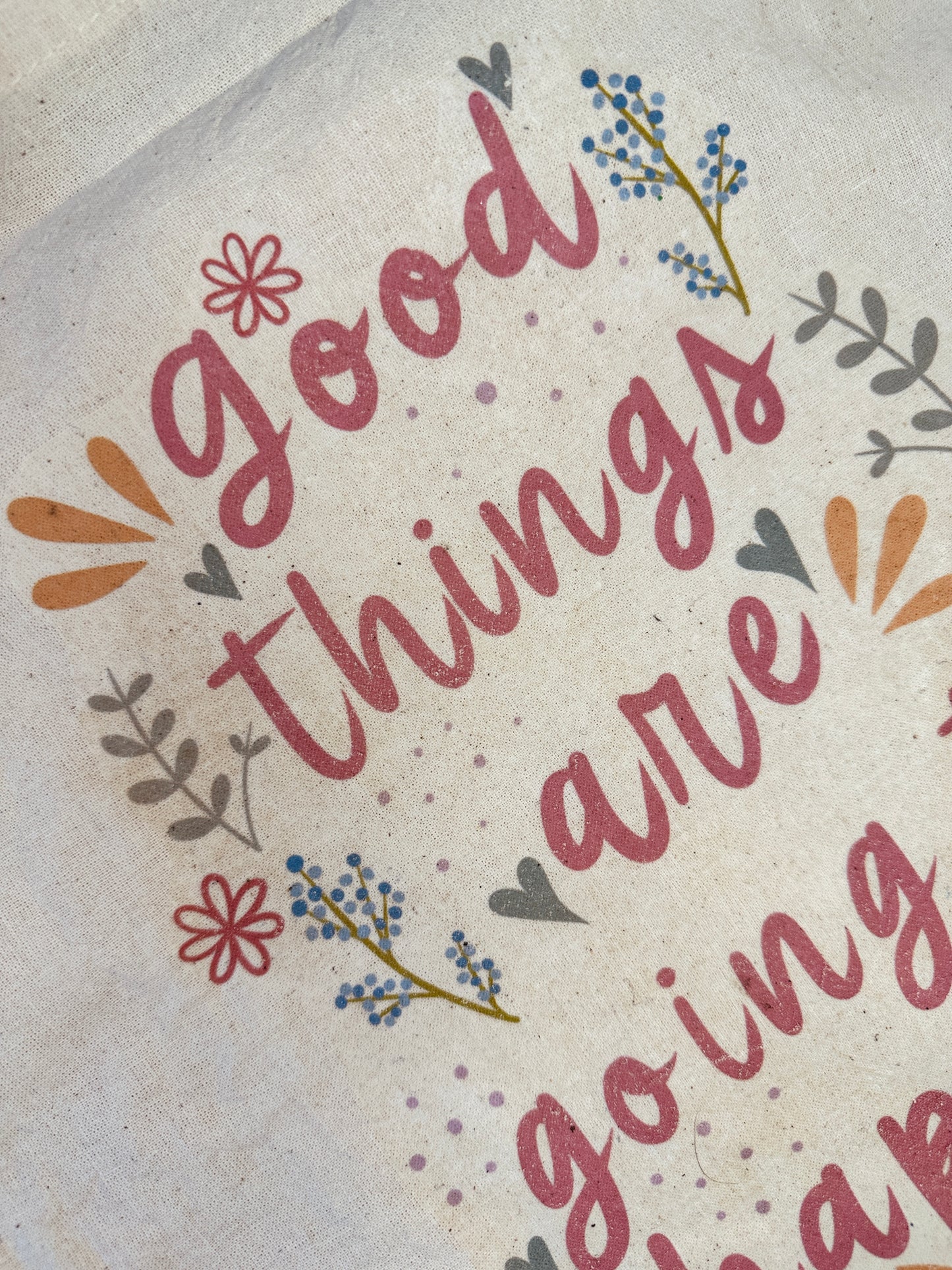 'Good things are going to happen' tote bag