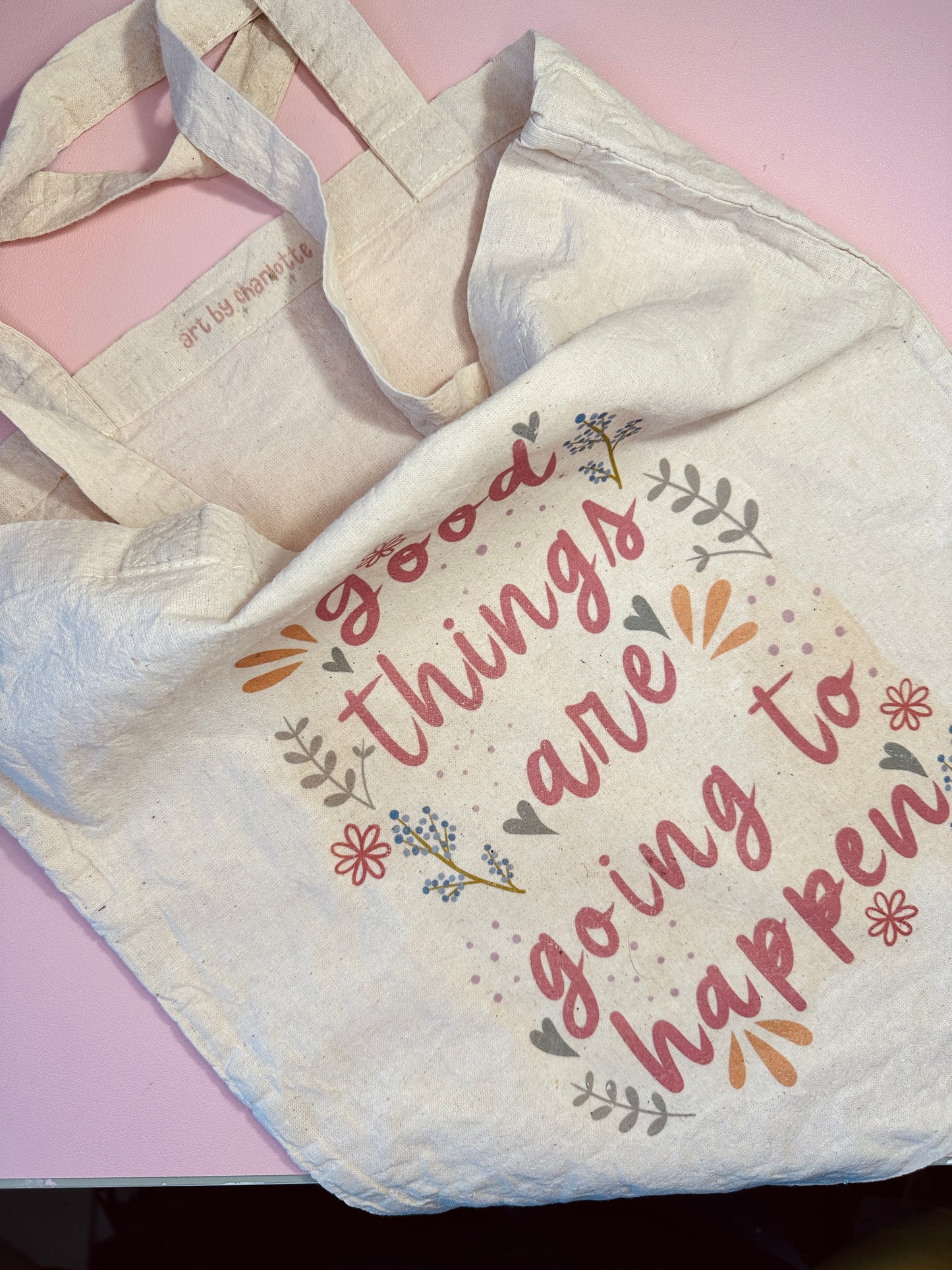 'Good things are going to happen' tote bag