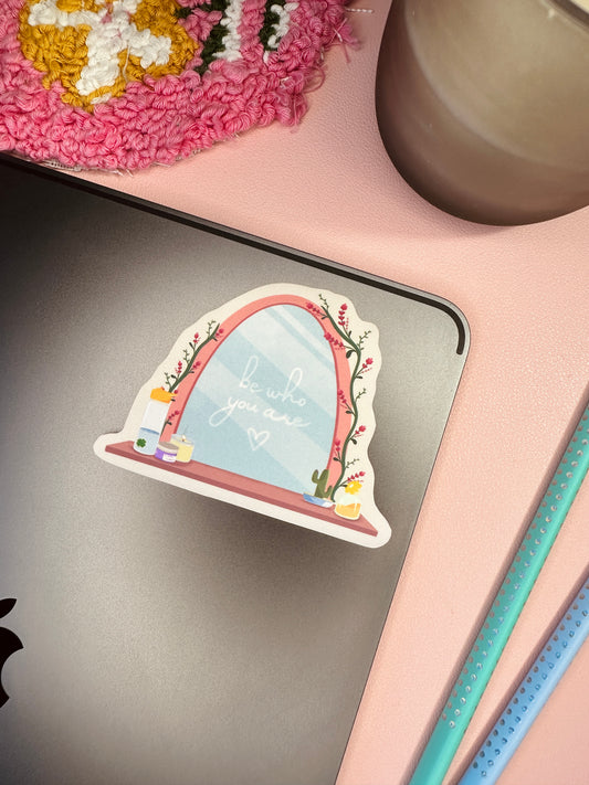 Be who you are sticker