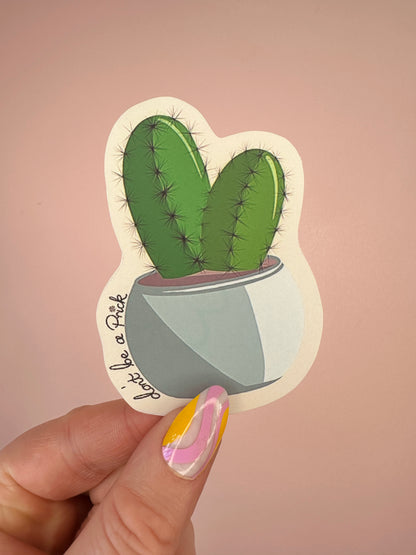 ‘Don’t be a prick’ sticker