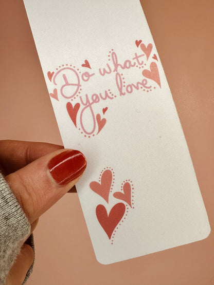'Do what you love' bookmark