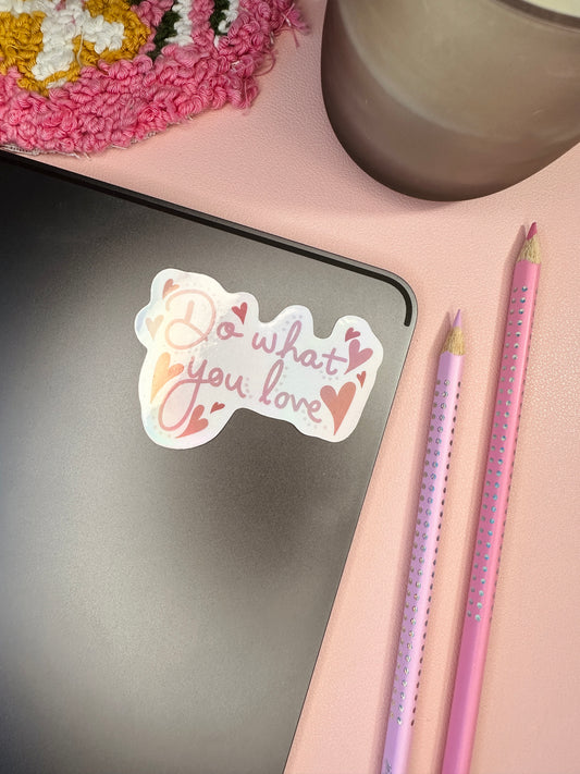 'Do what you love' sticker