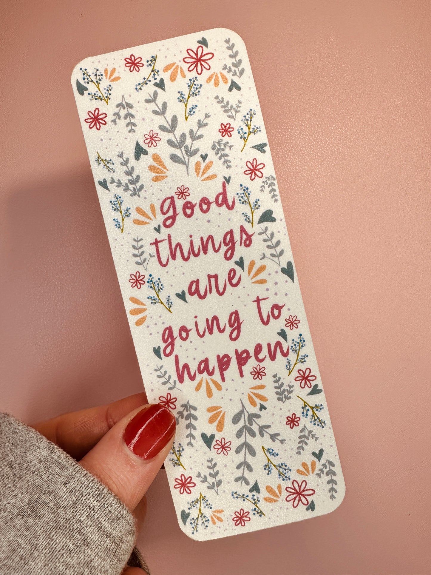 'Good things are going to happen' bookmark