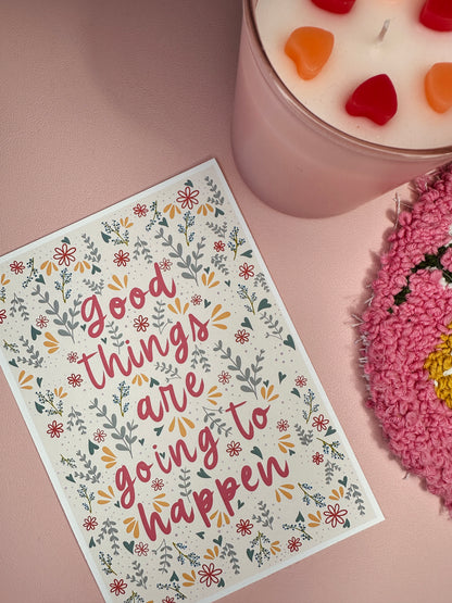 'Good things are going to happen' Print