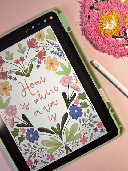 'Home is where mum is' print
