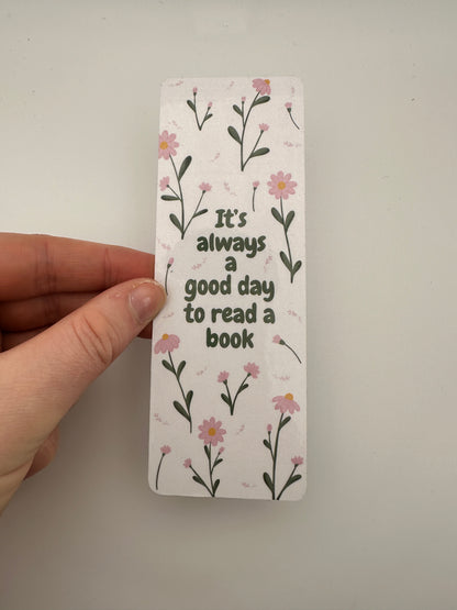 'It's always a good day to read a book' Bookmark