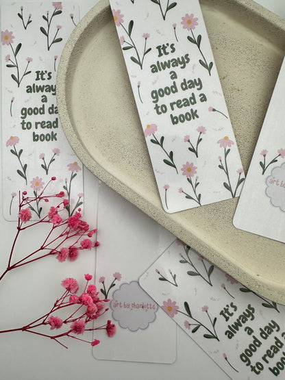 'It's always a good day to read a book' Bookmark