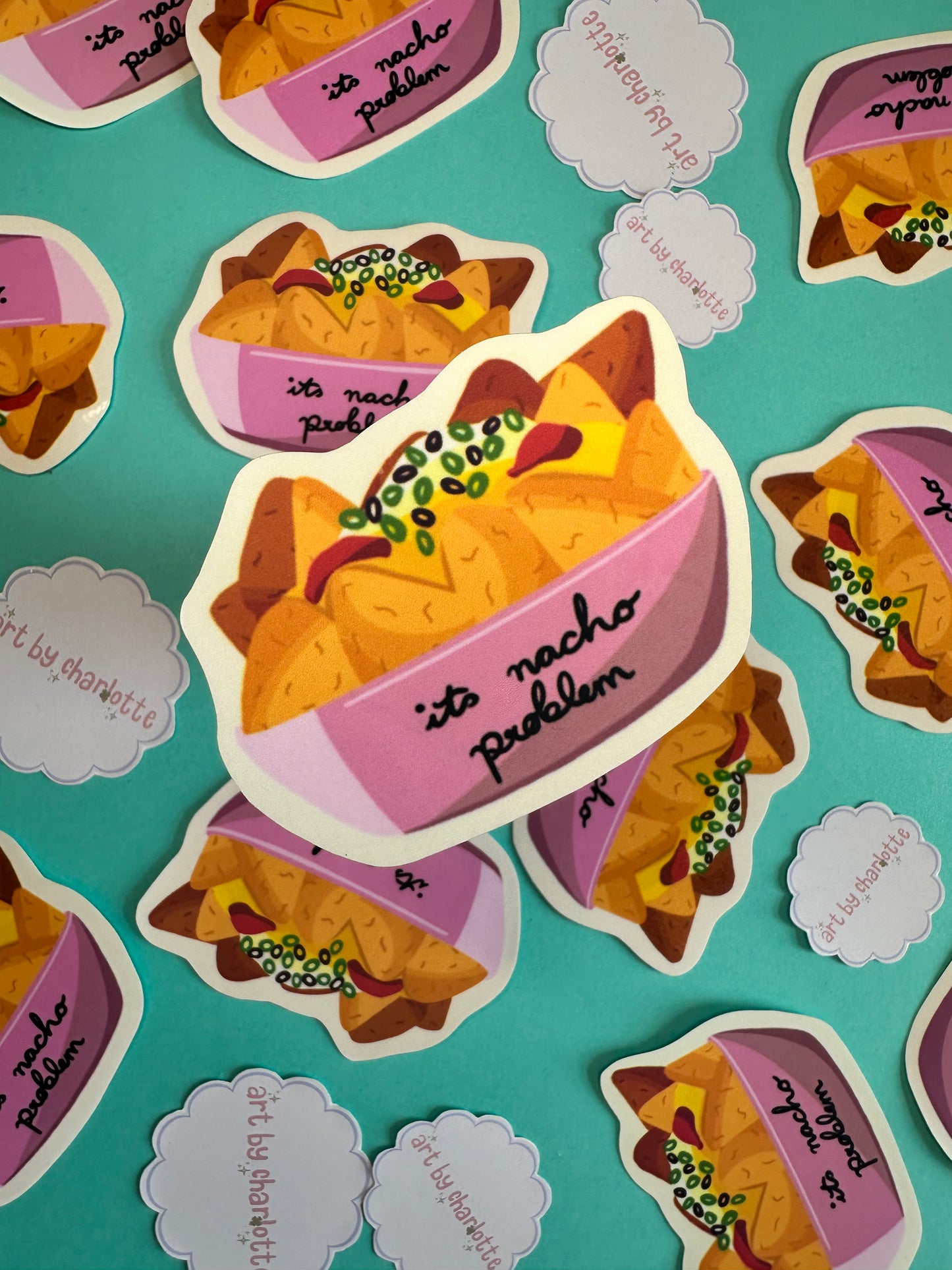 ‘It’s nacho problem’ sticker - Art by Charlotte #