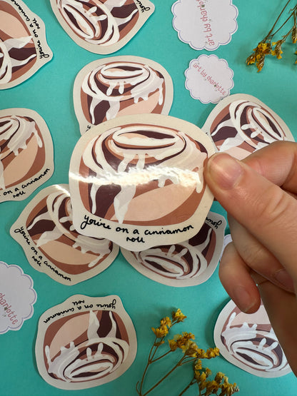 ‘You’re on a cinnamon roll’ sticker - Art by Charlotte #