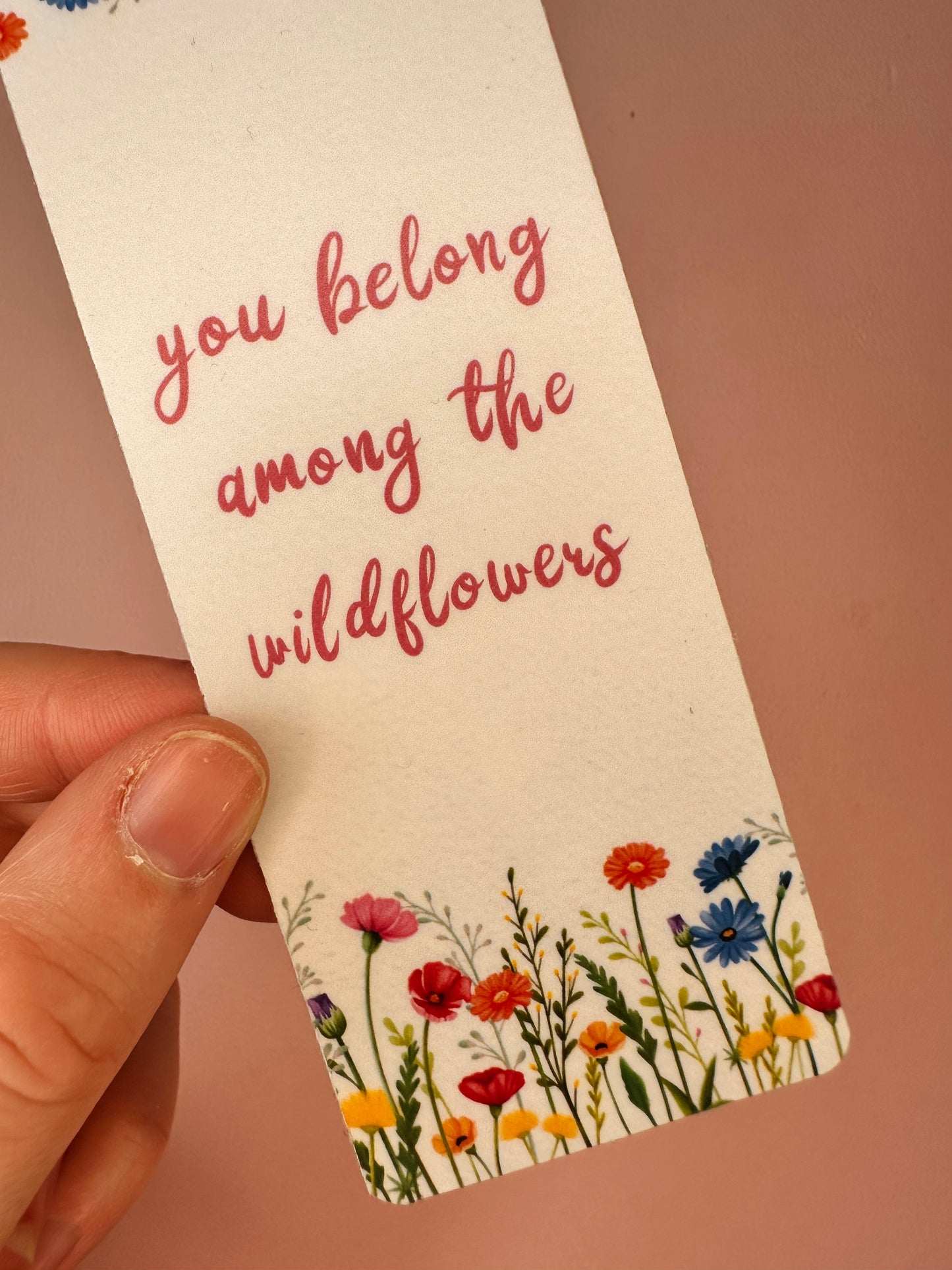 'You belong among the wildflowers' Bookmark