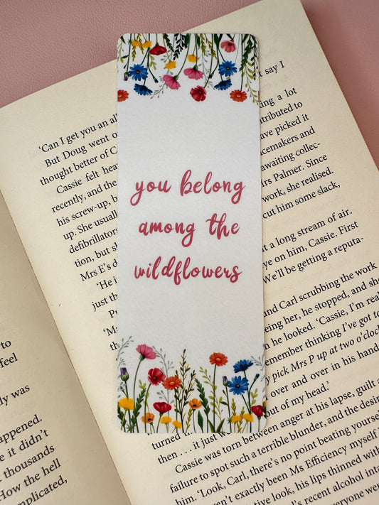 'You belong among the wildflowers' Bookmark