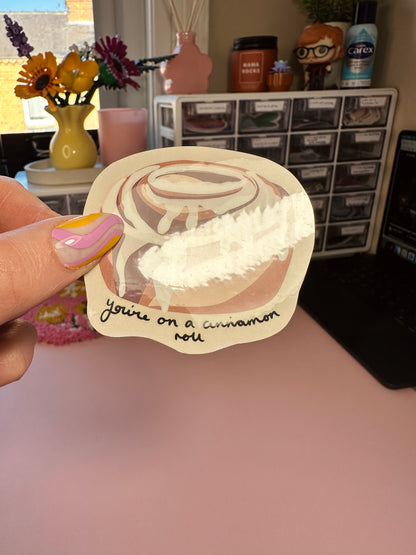 ‘You’re on a cinnamon roll’ sticker