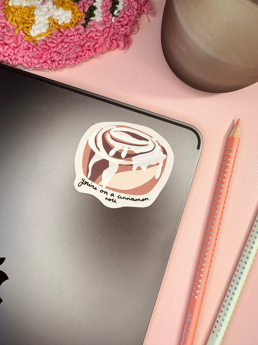 ‘You’re on a cinnamon roll’ sticker