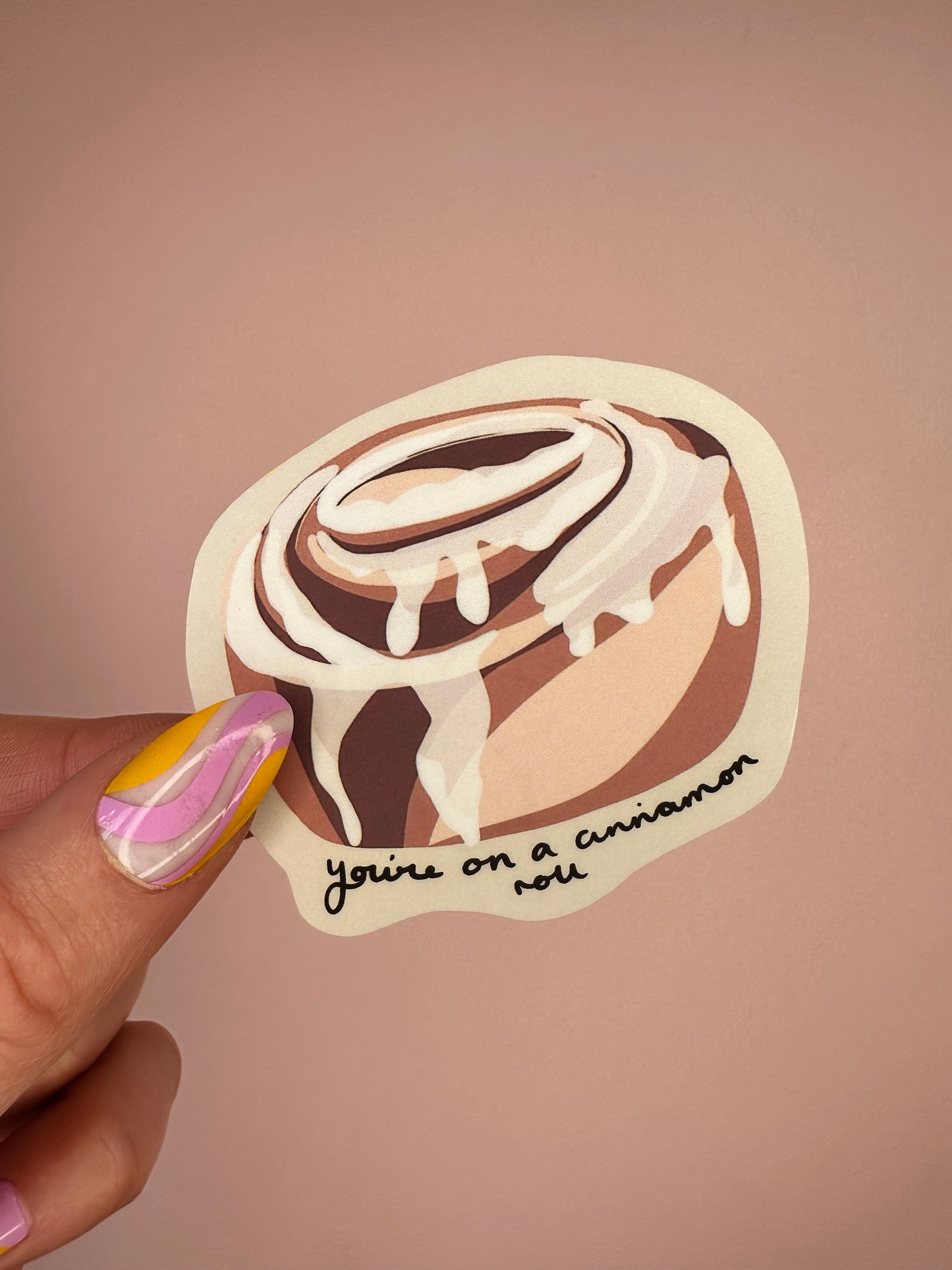 ‘You’re on a cinnamon roll’ sticker