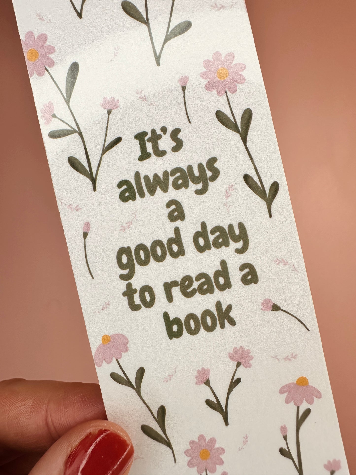 'It's always a good day to read a book' Bookmark