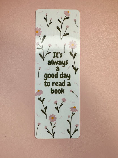 'It's always a good day to read a book' Bookmark