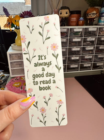 'It's always a good day to read a book' Bookmark