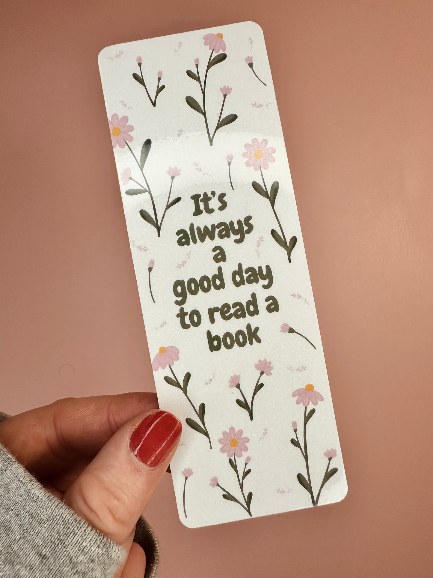 'It's always a good day to read a book' Bookmark