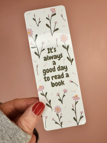 'It's always a good day to read a book' Bookmark